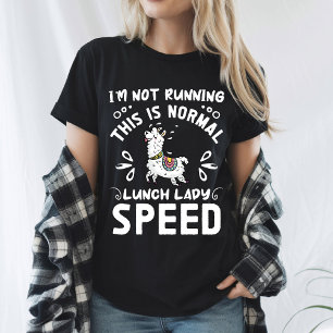 Normale lunch Lady Speed Funny Llama Gezegde Humor T-shirt