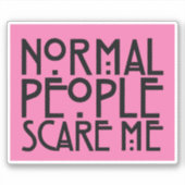 normale mensen maken me bang sticker (Voorkant)