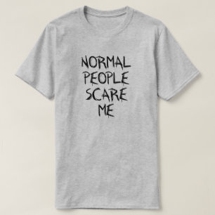 NORMALE MENSEN ZORGEN ME! T-SHIRT