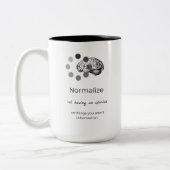 Normaliseer het niet hebben van een mening tweekleurige koffiemok (Links)