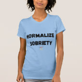 Normaliseer nuchterheid t-shirt (Voorkant)