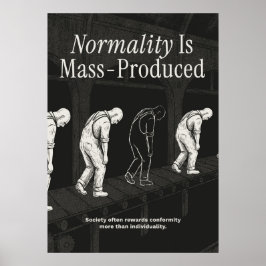 Normaliteit wordt massaal geproduceerd poster