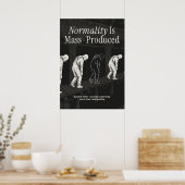 Normaliteit wordt massaal geproduceerd poster (Keuken)