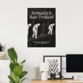 Normaliteit wordt massaal geproduceerd poster (Thuiskantoor)