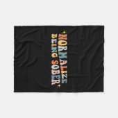 Normalize Being Sober Sobriety Addiction Recovery  Fleece Deken (Voorkant (Horizontaal))