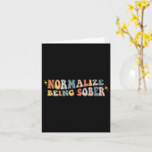 Normalize Being Sober Sobriety Addiction Recovery Kaart (Gele Bloem)