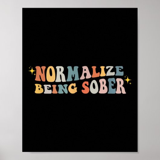 Normalize Being Sober Sobriety Addiction Recovery Poster (Voorkant)