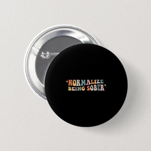 Normalize Being Sober Sobriety Addiction Recovery Ronde Button 5,7 Cm (Voorkant /achterkant)