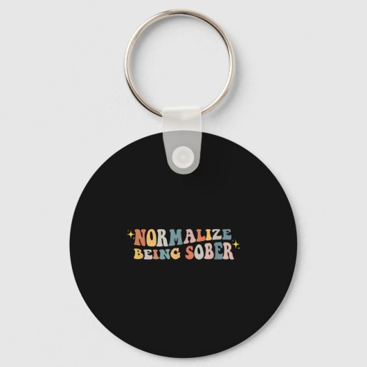 Normalize Being Sober Sobriety Addiction Recovery Sleutelhanger (Voorkant)