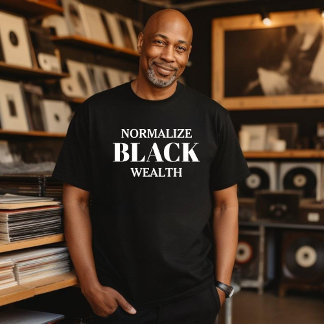 Normalize Black Wealth Unisex T-shirt