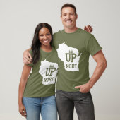 Nort Wisconsin Yooper Up North T-shirt (Unisex)