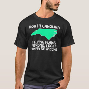 North Carolina - Als vliegvliegtuigen verkeerd zij T-shirt