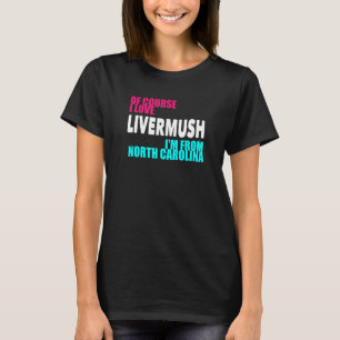 North Carolina Livermush Grappig T-shirt