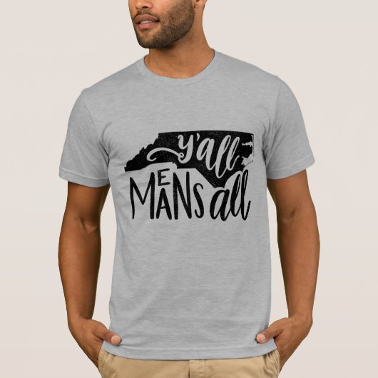 North Carolina "Y'all Means All" Equality T-Shirt (Voorkant)