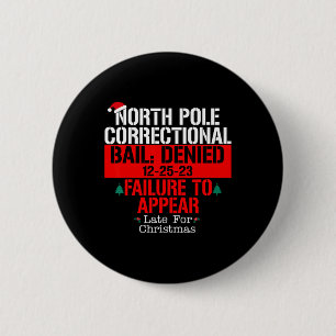 North Pole Correctional Bail ontkende mislukking v Ronde Button 5,7 Cm