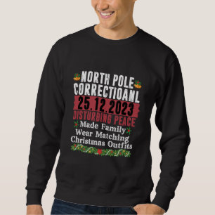North Pole Correctional Disturbing Peace Familie Trui