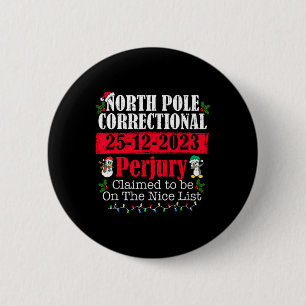 North Pole Correctional Perjury Family Matching CH Ronde Button 5,7 Cm
