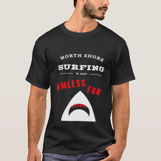 North Shore Surfen is Armless Fun Oahu Hawaii Sha T-shirt (Voorkant)