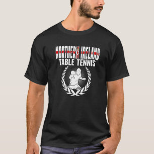 Northern Ireland Table Tennis Northern Irish Ping T-shirt
