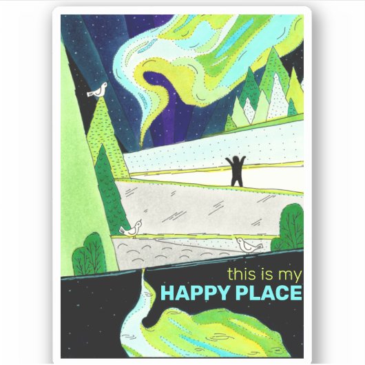 Northern Lights Art Dit is mijn Happy Place Sticker (Voorkant)