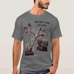 Northwest Crane and Shovel OPERING ENGINEER T-shirt