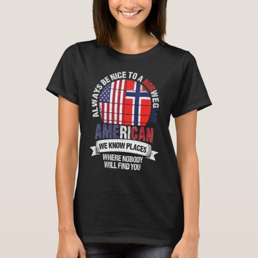 Norwegian American We know Places where Norway Fla T-shirt (Voorkant)