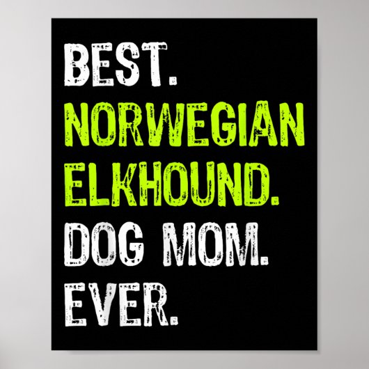 Norwegian Elkhound Dog Mom Ever Dog Lovers  Poster (Voorkant)