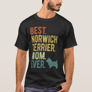 Norwich Terrier Moeder Ooit Hondenliefhebbers Moed T-shirt