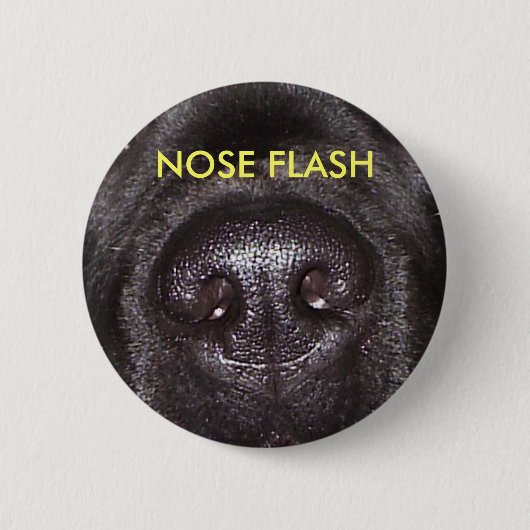 NOSE FLASH RONDE BUTTON 5,7 CM (Voorkant)