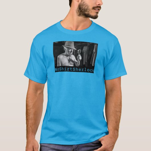 NoShirtSherlock "Onderzoeken t shirten" T-shirt (Voorkant)