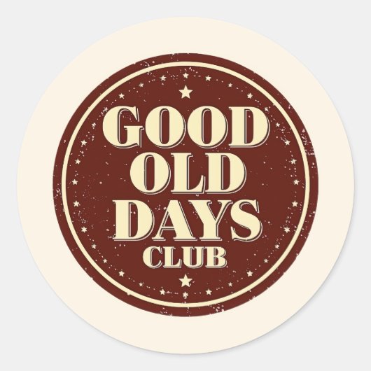 Nostalgic 70s Good Old Days Club Quote Ronde Sticker (Voorkant)
