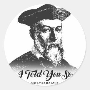 Nostradamus: Ik heb je zo verteld Ronde Sticker