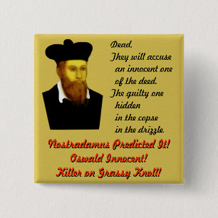 Nostradamus voorspelde het! vierkante button 5,1 cm
