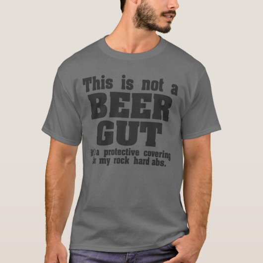 Not a Beer Gut – Protective Covering for Abs Funny T-shirt (Voorkant)