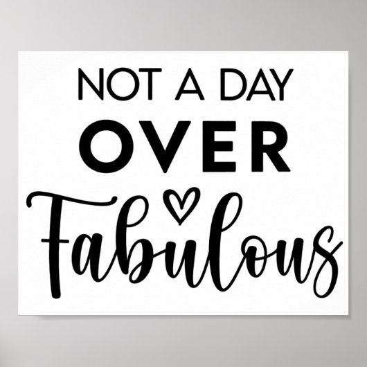 Not a Day Over Fabulous – Funny Birthday Quote Poster (Voorkant)