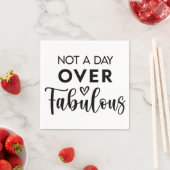 Not a Day Over Fabulous – Funny Birthday Quote Servet (Insitu)
