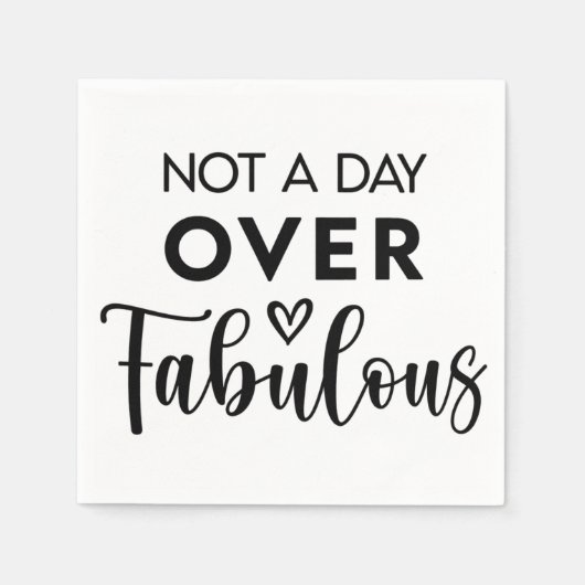Not a Day Over Fabulous – Funny Birthday Quote Servet (Voorkant)