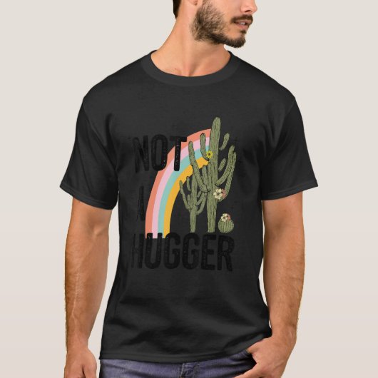 Not A Hugger  Rainbow Cactus Quote Art T-shirt (Voorkant)