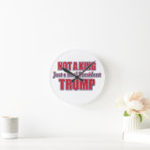 Not a King Just a Real President Ronde Klok (Huis)