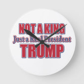 Not a King Just a Real President Ronde Klok (Voorkant)