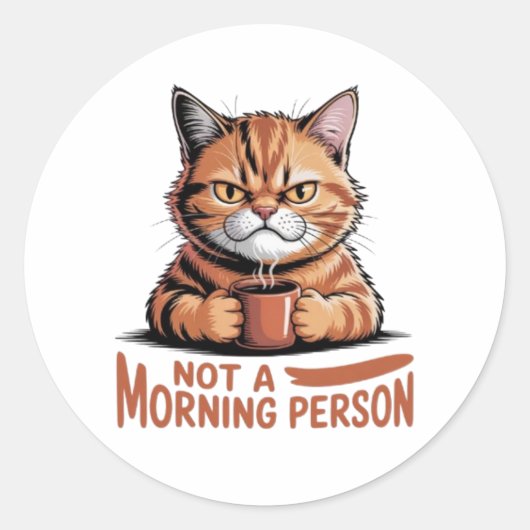 Not A Morning Person Grumpy Orange Cat Funny Stick Ronde Sticker (Voorkant)