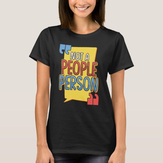Not a People Person Introver Socially Awkward T-shirt (Voorkant)