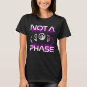 Not A Phase Ace Moon Cycle Witch Lunar Asexual Pri T-shirt (Voorkant)