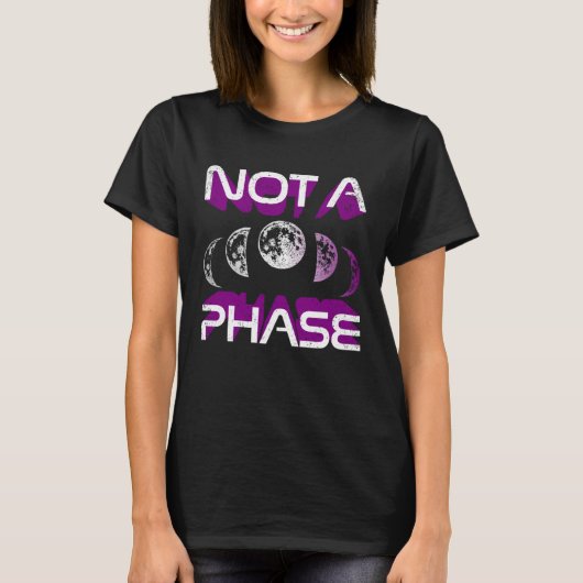 Not A Phase Ace Moon Cycle Witch Lunar Asexual Pri T-shirt (Voorkant)