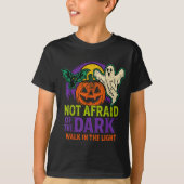 Not Afraid Of The Dark Walk In The Light Christian T-shirt (Voorkant)