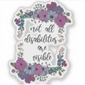 Not All Disabilities Are Visible Sticker (Voorkant)