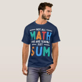 Not All Math Puns Are Terrible Just Sum Math T-shirt (Voorkant volledig)