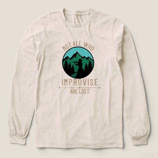 Not All Who Improvise Are Lost  Tri-Blend Shirt (Voorkant)