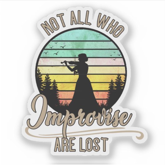 Not All Who Improvise Are Lost Violin Sticker (Voorkant)