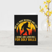 Not All Who Wander Are Lost Funny Bigfoot Golfing  Kaart (Gele Bloem)